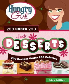 Hungry Girl 200 Under 200 Just Desserts (eBook, ePUB) - Lillien, Lisa