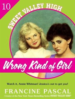 Wrong Kind of Girl (Sweet Valley High #10) (eBook, ePUB) - Pascal, Francine