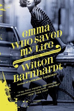 Emma Who Saved My Life (eBook, ePUB) - Barnhardt, Wilton