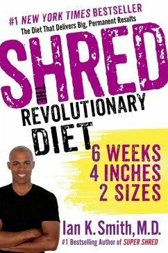 Shred: The Revolutionary Diet (eBook, ePUB) - Smith, Ian K.