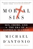 Mortal Sins: Sex, Crime, and the Era of Catholic Scandal (eBook, ePUB)