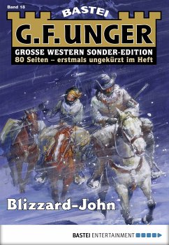 Blizzard-John / G. F. Unger Sonder-Edition Bd.18 (eBook, ePUB) - Unger, G. F.