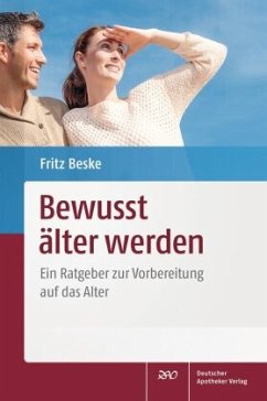 Bewusst älter werden - Beske, Fritz