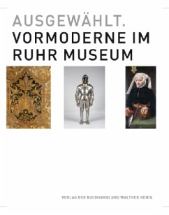 Cover Ausgewählt. Vormoderne im Ruhr Museum
