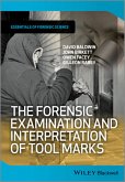 The Forensic Examination and Interpretation of Tool Marks (eBook, ePUB)