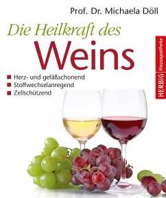 Die Heilkraft des Weins (eBook, ePUB) - Döll, Michaela