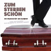 Zum Sterben Schön-Ein Musical Für Die Ewigkeit