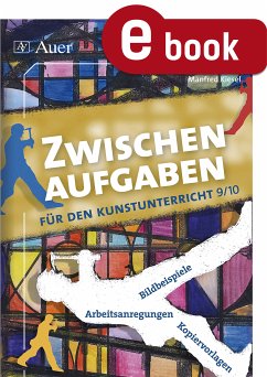 Zwischenaufgaben für den Kunstunterricht 9-10 (eBook, PDF) - Kiesel, Manfred