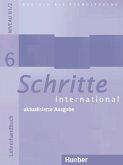 Lehrerhandbuch, aktualisierte Ausgabe / Schritte international - Deutsch als Fremdsprache 6