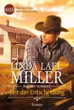 Big Sky Summer - Zeit der Entscheidung / Big Sky Bd.4 - Miller, Linda L.