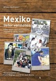 Mexiko tiefer verstehen Mexiko tiefer verstehen