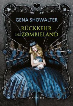 Rückkehr ins Zombieland / Alice Bd.2 - Showalter, Gena
