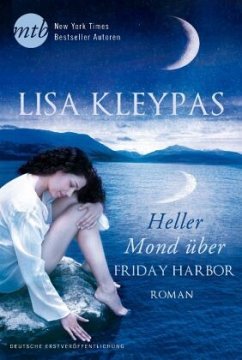 Heller Mond über Friday Harbor / Friday Harbor Bd.4 - Kleypas, Lisa