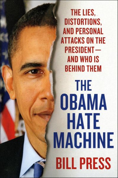 The Obama Hate Machine (eBook, ePUB) The Obama Hate Machine (eBook, ePUB)