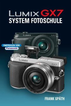 Lumix GX7 System Fotoschule - Späth, Frank