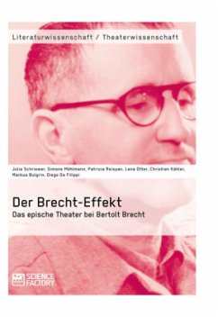 Der Brecht-Effekt. Das epische Theater bei Bertolt Brecht - Kähler, Christian;Bulgrin, Markus;Otter, Lena