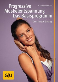Progressive Muskelentspannung - das Basisprogramm (eBook, ePUB) - Hainbuch, Friedrich