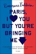 Paris, I Love You but You're Bringing... - Bild 1
