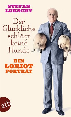 Der Glückliche schlägt keine Hunde (eBook, ePUB) - Lukschy, Stefan