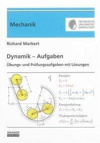 Dynamik - Aufgaben - Markert, Richard