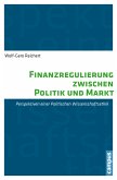 Finanzregulierung zwischen Politik und Markt (eBook, PDF)