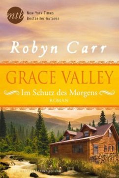 Im Schutz des Morgens / Grace Valley Bd.1 - Carr, Robyn