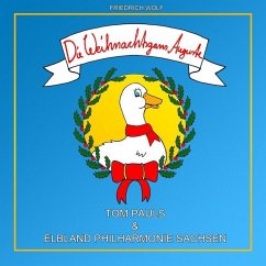 Die Weihnachtsgans Auguste - Tom Pauls und die Elblandphilharmonie Sachsen - Wolf, Friedrich