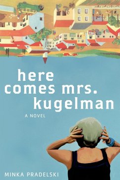 Here Comes Mrs. Kugelman (eBook, ePUB) - Pradelski, Minka