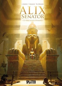 Alix Senator 02. Der letzte Pharao - Martin, J.;Mangin, Valérie;Démarez, Thierry