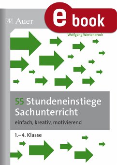 55 Stundeneinstiege Sachunterricht (eBook, PDF) - Wertenbroch, Wolfgang