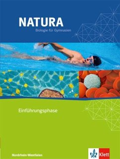 Natura - Biologie für Gymnasien in Nordrhein-Westfalen G8. Schülerbuch Einführungsphase - 10. Schuljahr. Neubearbeitung