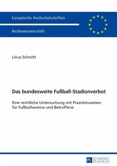 Das bundesweite Fußball-Stadionverbot - Schmitt, Linus