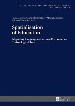 Spatialisation of Education - Stepien, Tomasz;Deschner, Annette;Kompara, Mojca