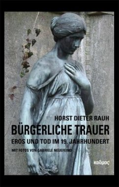 Bürgerliche Trauer - Rauh, Horst D.