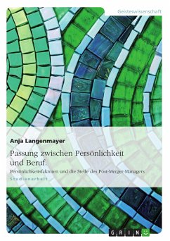 Passung zwischen Persönlichkeit und Beruf. Persönlichkeitsfaktoren und die Stelle des Post-Merger-Managers (eBook, PDF)