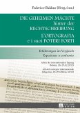 Die geheimen Mächte hinter der Rechtschreibung. L'ortografia e i suoi poteri forti