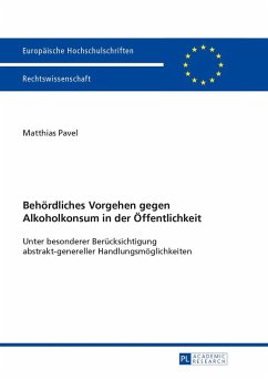 Behördliches Vorgehen gegen Alkoholkonsum in der Öffentlichkeit - Pavel, Matthias