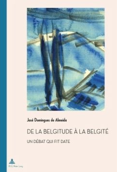 De la belgitude à la belgité - Almeida, José Domingues de