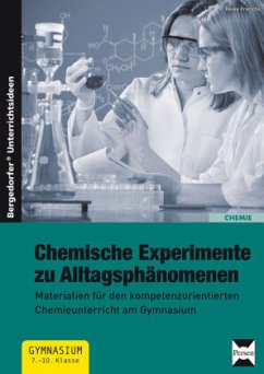 Chemische Experimente zu Alltagsphänomenen - Frerichs, Heike