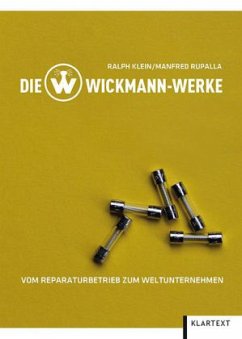 Die Wickmann-Werke - Klein, Ralph;Rupalla, Manfred