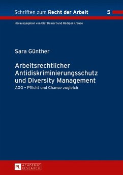 Arbeitsrechtlicher Antidiskriminierungsschutz und Diversity Management - Günther, Sara