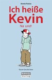 Ich heiße Kevin - Na und!