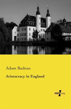 Aristocracy in England - Badeau, Adam