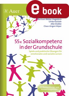 55x Sozialkompetenz in der Grundschule (eBook, PDF) - u.a., Bertram Weber-Hagedorn