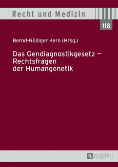 Das Gendiagnostikgesetz ¿ Rechtsfragen der Humangenetik