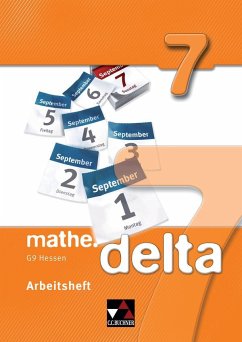 mathe.delta 7 Arbeitsheft Hessen (G9) - Beyer, Dagmar; Fischer, Eva; Forte, Attilio; Kleine, Michael; Ludwig, Matthias; Prill, Thomas; Weixler, Patricia; Wöller, Susanne