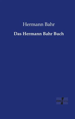 Das Hermann Bahr Buch - Bahr, Hermann