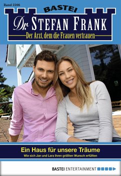 Ein Haus für unsere Träume / Dr. Stefan Frank Bd.2206 (eBook, ePUB) - Frank, Stefan