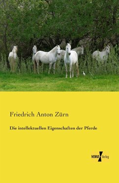 Die intellektuellen Eigenschaften der Pferde - Zürn, Friedrich Anton