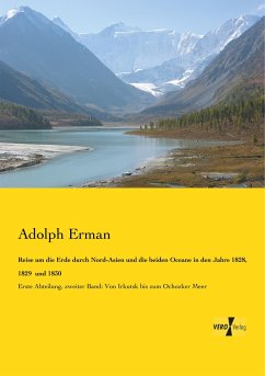 Reise um die Erde durch Nord-Asien und die beiden Oceane in den Jahre 1828, 1829 und 1830 - Erman, Adolph